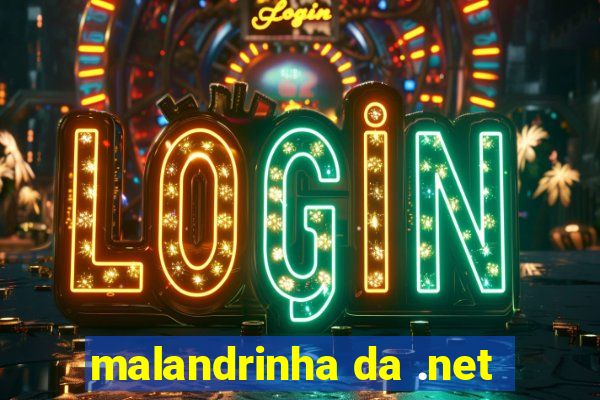 malandrinha da .net